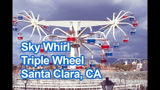 Sky Whirl / Triple Wheel off-ride scenes, Santa Clara 1995