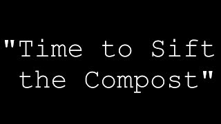 Time to Sift the Compost 🎬 Silent Film