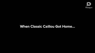 Classic Caillou Smashes The Restaurant Window And Gets Grounded.