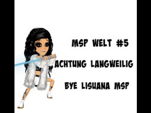Msp Welt #5 / Bye lisuana Msp lisuana Msp