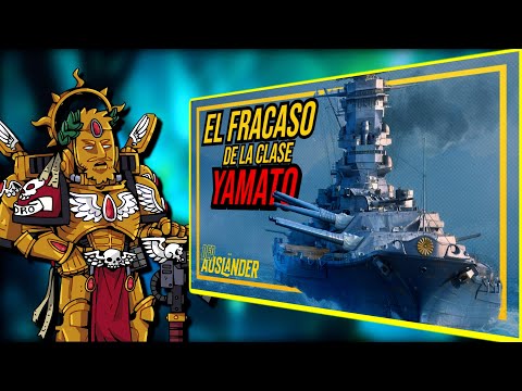 Pandro Reacciona: Acorazados clase Yamato; El FRACASO más costoso de Japón. // Der Auslander