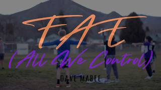 Focus. Attitude. Effort. | FAE (All We Control) – Dave Mabee (Official Music Video)