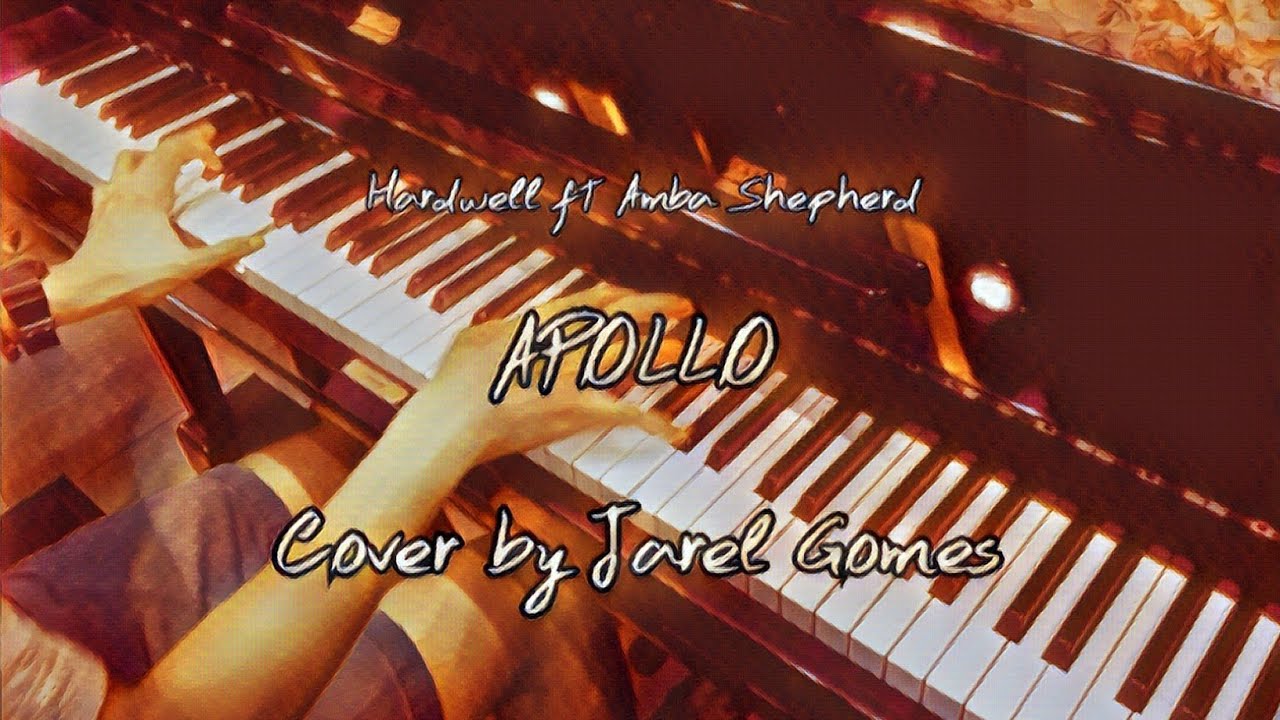 Hardwell ft Amba Shepherd - Apollo (Jarel Gomes Piano)