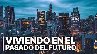 Viviendo en el pasado del futuro | Español