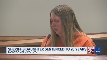 Daughter of Montgomery County Sheriff sentenced to 20 years