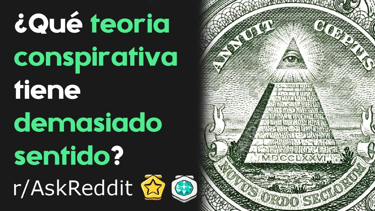 ¿Qué Teoría Conspirativa Parece Ser Real? AskReddit en Español | Historias de Reddit
