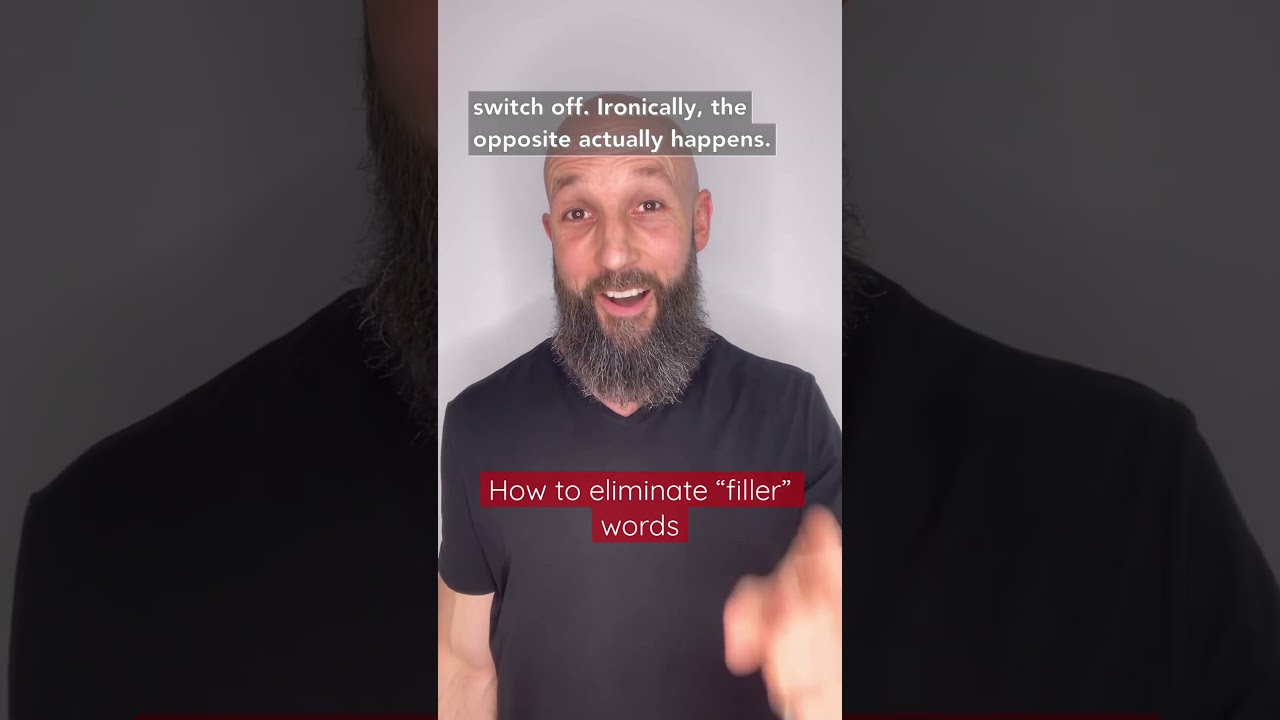 How to eliminate “filler” words when you speak