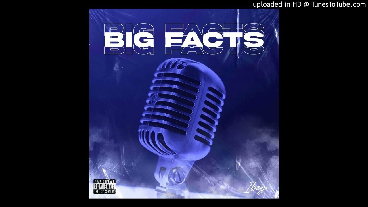 IBZY - Big Facts