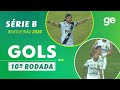 OS GOLS DA 10ª RODADA DO BRASILEIRÃO SÉRIE B 2020 - PARTE 2 | ge.globo