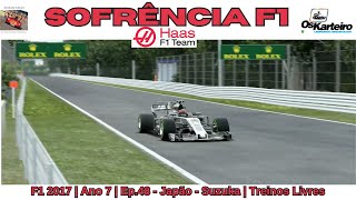 Sofrência F1 2017 | Ano 7 | GP 16 | Treinos Livres | Japão