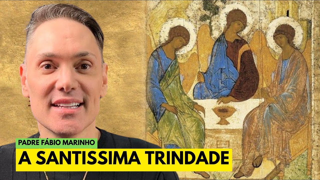 O Mistério da Santíssima Trindade - com Padre Fábio Marinho