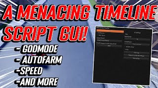 NEW A Menacing Timeline Script GUI Hack (AutoFarm, Godmode, Fly, AND MORE) *PASTEBIN*