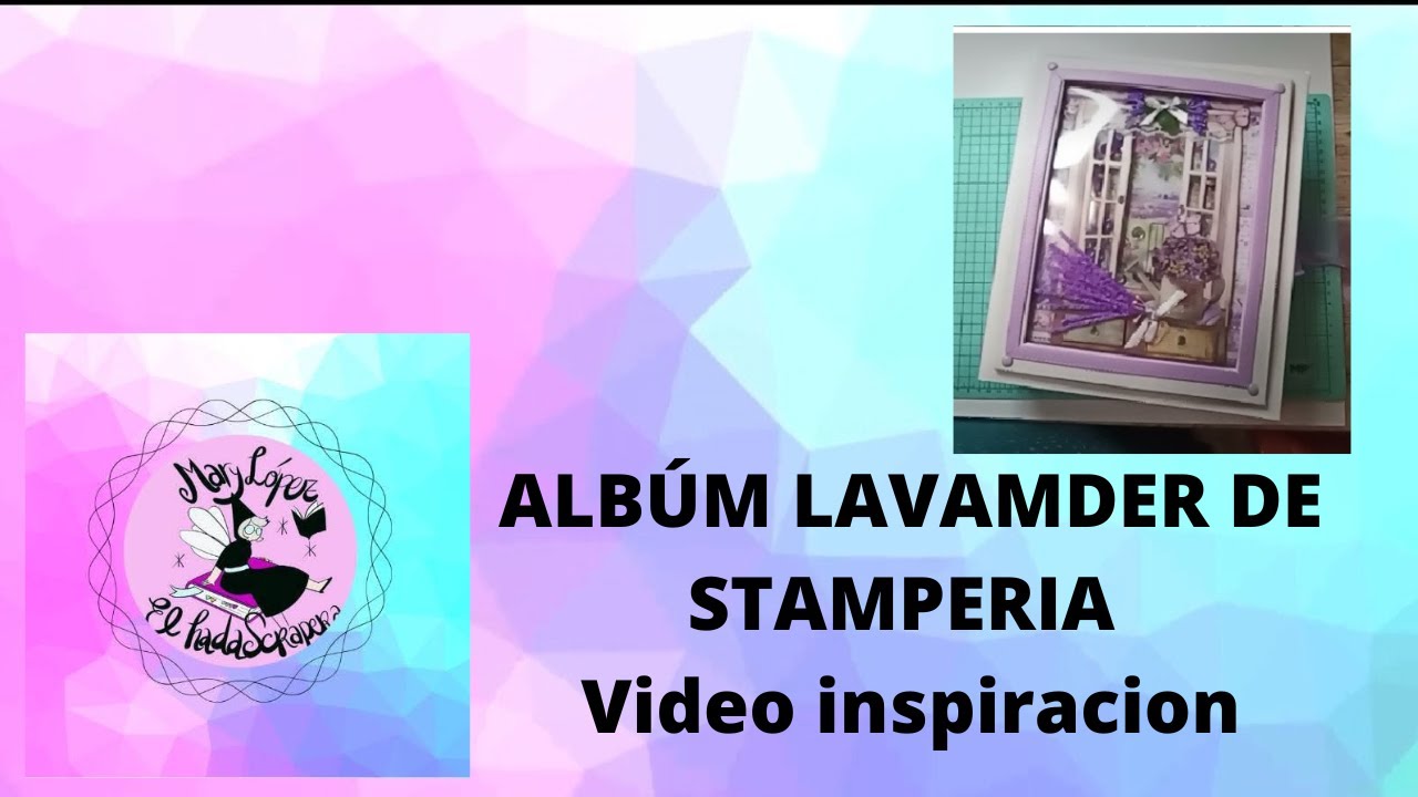 ALBUM LAVANDER DE STAMPERIA / STAMPERIA LAVANDER ALBUM SAMPLE.