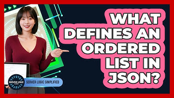 What Defines An Ordered List In JSON?