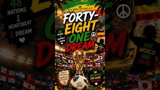WORLD CUP 2026 REGGAE SONG 🎶 | Forty-Eight Flags, One Dream | Football Unites the World