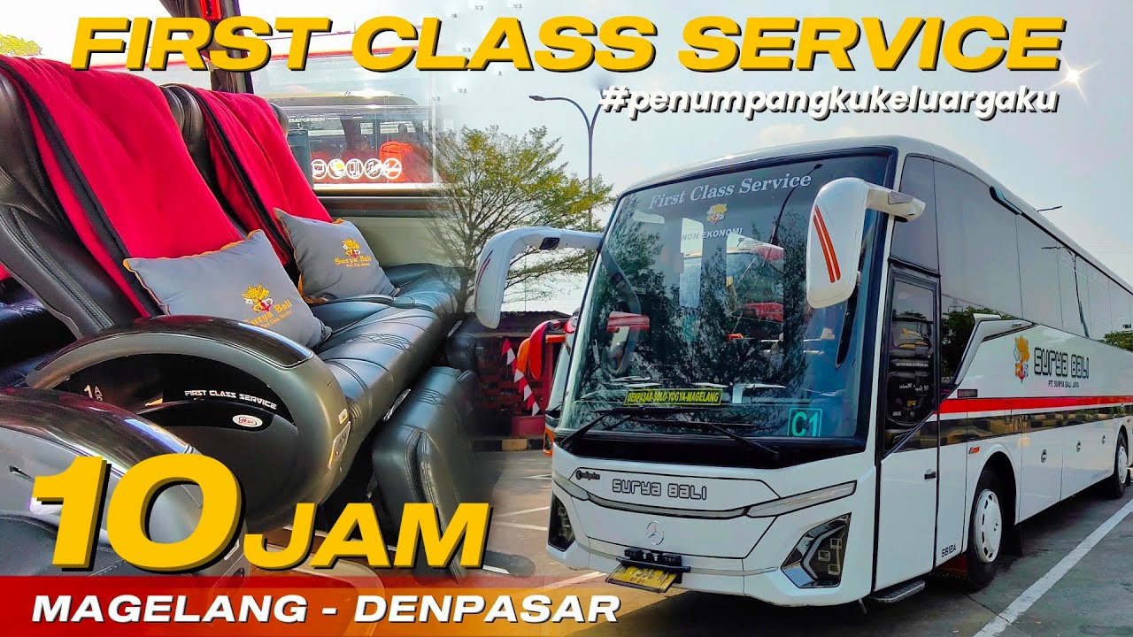 FIRST CLASS Paling Mewah? Bis Surya Bali Magelang - Denpasar