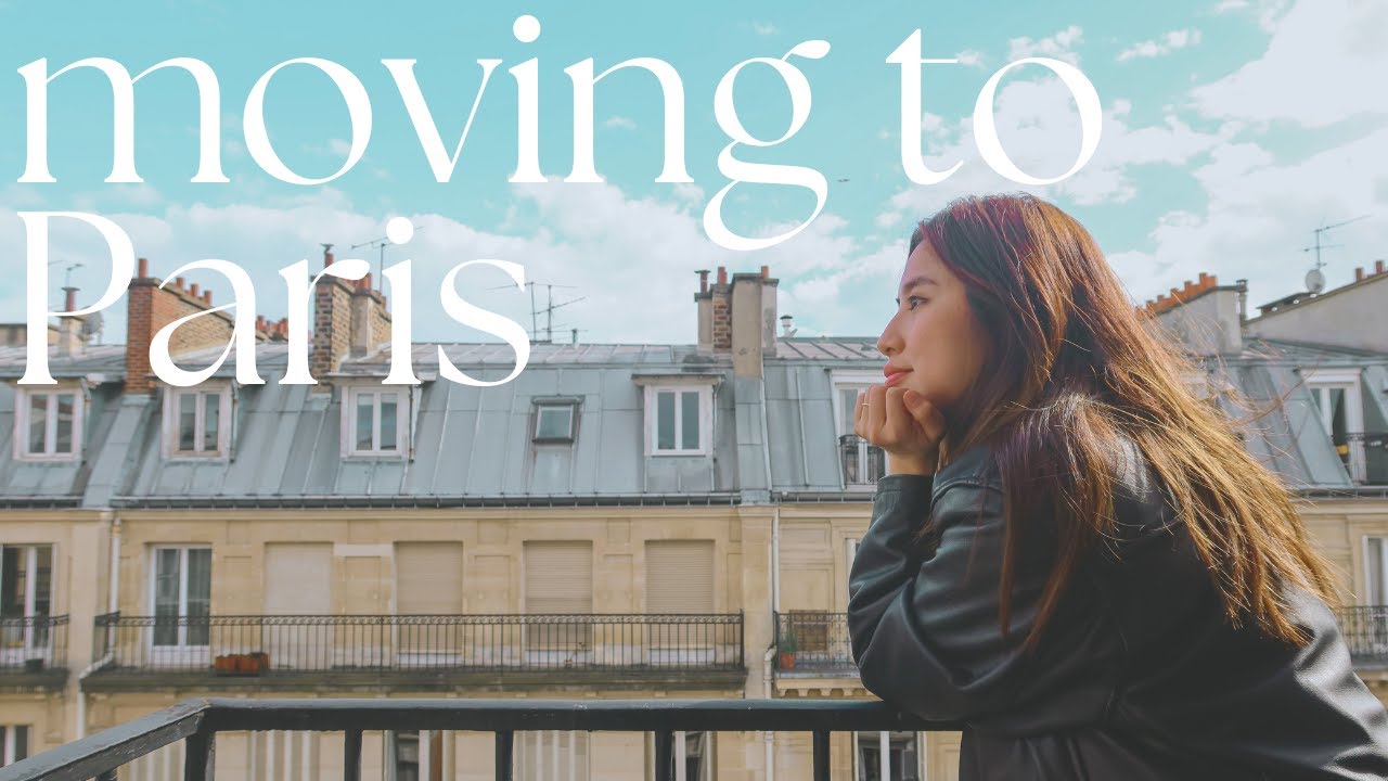 The BIG MOVE My Story of Moving to Paris YouTube