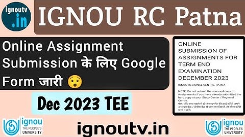 IGNOU RC Patna Online Assignment Submission Guidelines RELEASED || Dec 2023 TEE ||