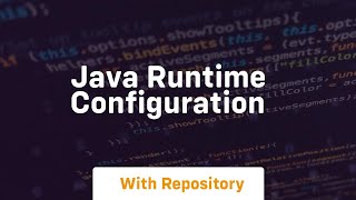 java runtime configuration