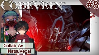 [ Code Vein ] Claiming the Throne? I Part 8 Collab /w @natsuvega !