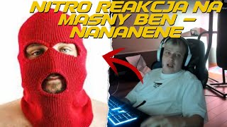 NITRO REAKCJA NA MASNY BEN - NANANENE