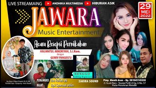 LIVE STREAMING OM. JAWARA MUSIC ENTERTAINMENT || 29/05/2022 ( MALAM )