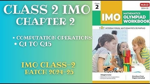 IMO CLASS-2 CH-2 Computation Operations Q1-Q15 for 2024-25