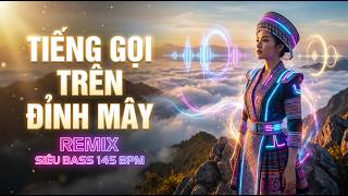 TIẾNG GỌI TRÊN ĐỈNH MÂY - SÁO MÈO VINAHOUSE 2026 | Linh Sam DJ | BASS CỰC CUỐN NGHE LÀ GHIỀN