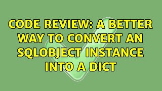 Code Review: A better way to convert an SQLObject instance into a dict