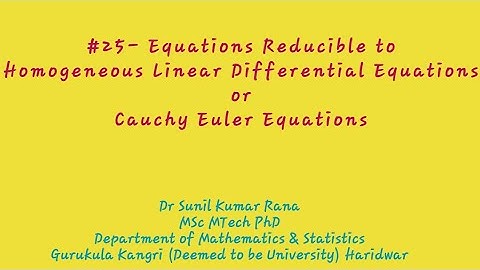 #25- Equations Reducible to Homogeneous Linear Differential Equations
