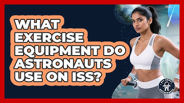 What Exercise Equipment Do Astronauts Use On ISS? - All About Astronauts