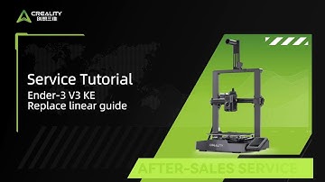 Service Tutorial Ender-3 V3 KE Replace linear guide