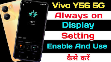 Vivo Y56 5G Always On Display Setting ll How To Use Off Screen Style & Display Pe Name Vivo Y56