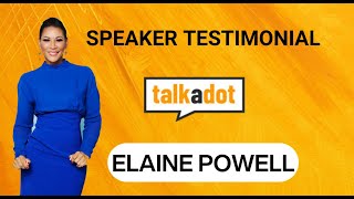 Talkadot Testimonial - Elaine Powell Thought Disruptor Keynote Speaker
