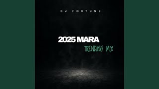 2025 MARA TRENDING PART 5 (Extended mix)