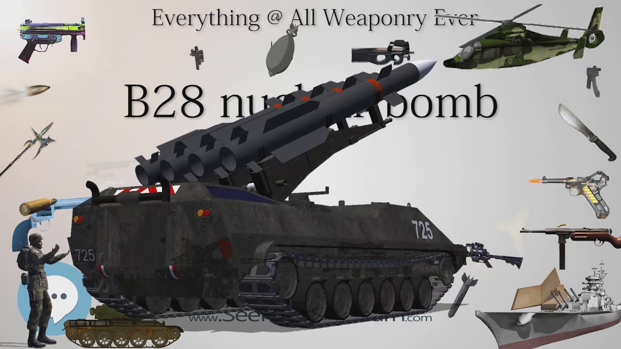 B28 nuclear bomb (Everything WEAPONRY & MORE)💬⚔️🏹📡🤺🌎😜 YouTube