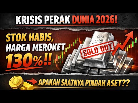 Krisis Perak Dunia 2026 Stok Habis, Harga Meroket 130%!! Apakah Saatnya Pindah Aset??