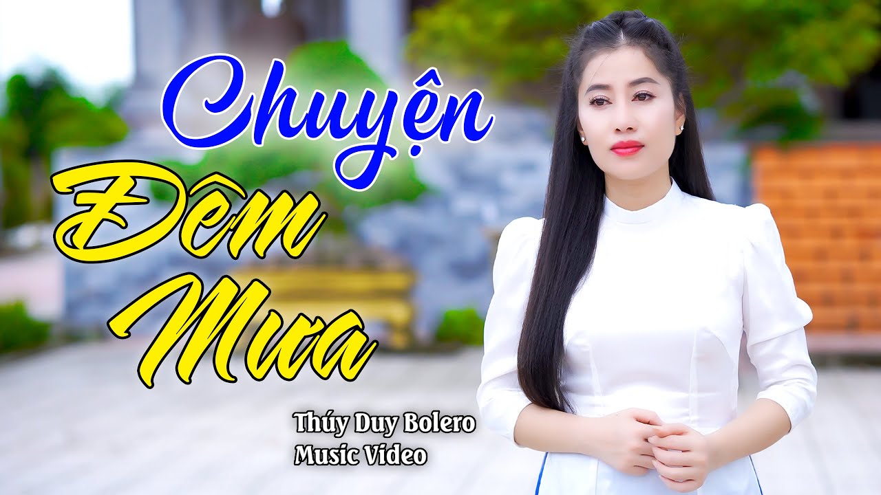 CHUYỆN ĐÊM MƯA - Bài Hát Hoài Niệm Thương Khóc Nhớ Quê Hương Và Tình Chân Quê | Thúy Duy