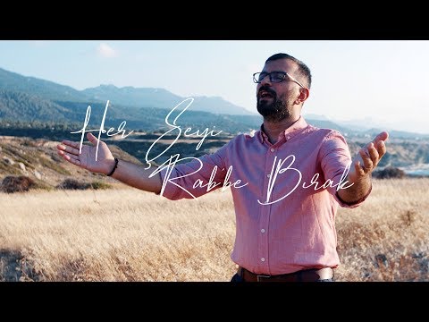 Her Şeyi Rab'be Bırak - Hristiyan İlahisi