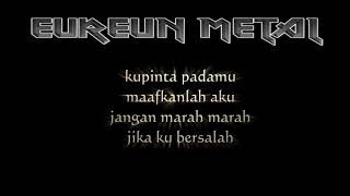 Eureun Metal   Lirik ' Burung Kenari '