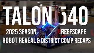 FRC Team 540 2025 Robot Reveal + District event recaps