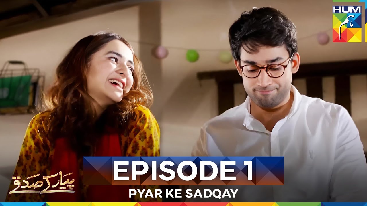 Pyar Ke Sadqay Episode 1