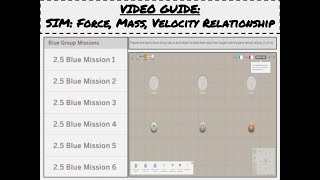 VIDEO GUIDE: SIM: Force, Mass, Velocity Relationship