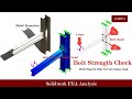 Bolt Strength check FEA simulation- Bolt Pass or Fail using solidwork simulation