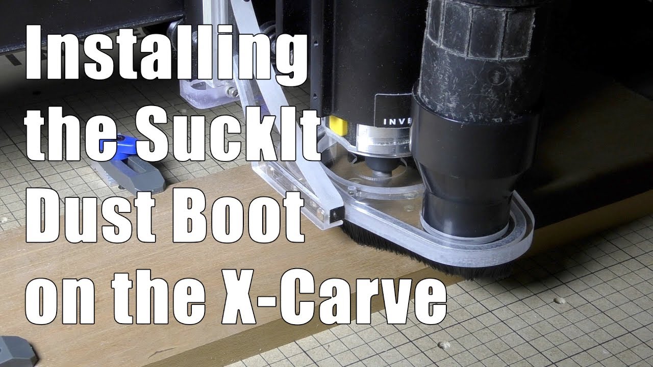 SuckIt Dustboot Install for X-Carve CNC with a Z-Probe