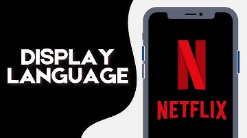 How to Change Display Language on Netflix