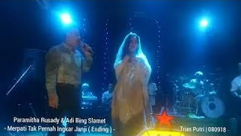 PARAMITHA RUSADY FEAT ADI BING SLAMET | MERPATI TAK PERNAH INGKAR JANJI (ENDING).