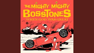 I DON'T BELIEVE IN ANYTHING - The Mighty Mighty Bosstones
