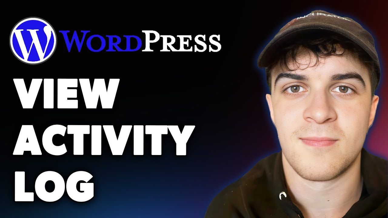 How to View Wordpress Activity Log (Full 2025 Guide) - YouTube