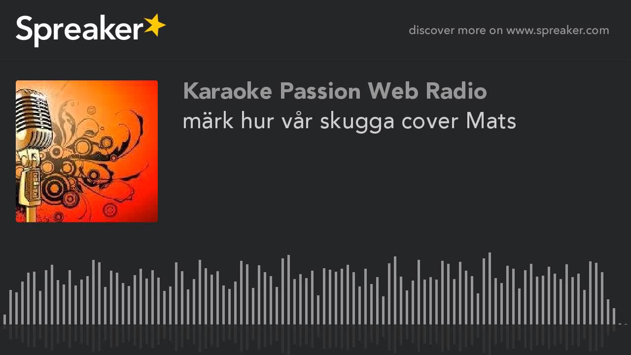 märk hur vår skugga cover Mats (creato con Spreaker) - YouTube